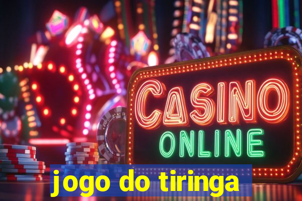 jogo do tiringa